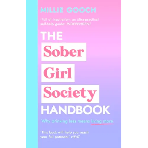 The Sober Girl Society Handbook: An Empowering Guide to Living Hangover Free - Hardcover