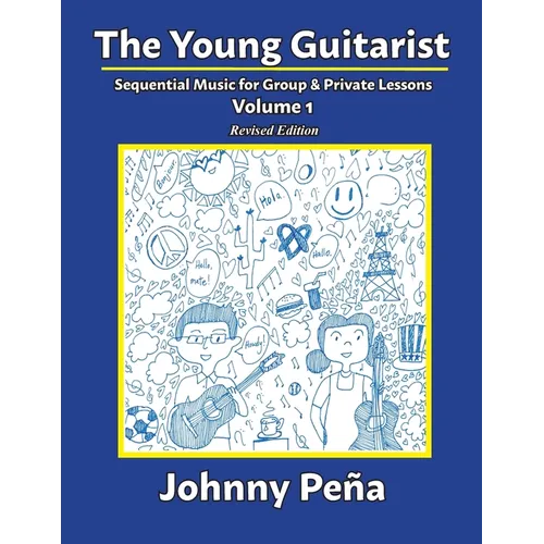The Young Guitarist, Volume 1: Sequential Music for Group & Private Lessons - Paperback