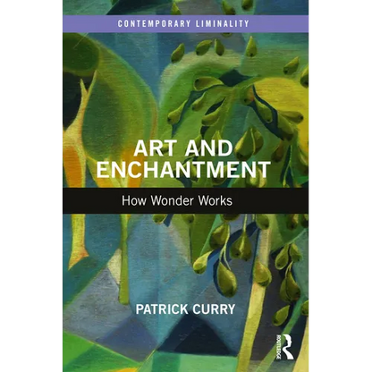 Art and Enchantment: How Wonder Works - Paperback