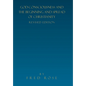 God-Consciousness and the Beginning and Spread of Christianity: Revised Edition - Hardcover