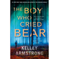 The Boy Who Cried Bear: A Haven's Rock Novel - Paperback
