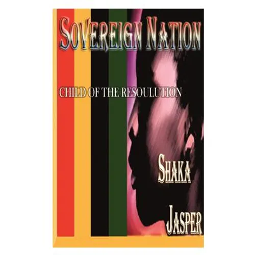 Sovereign Nation: Child of the Resoulution - Paperback