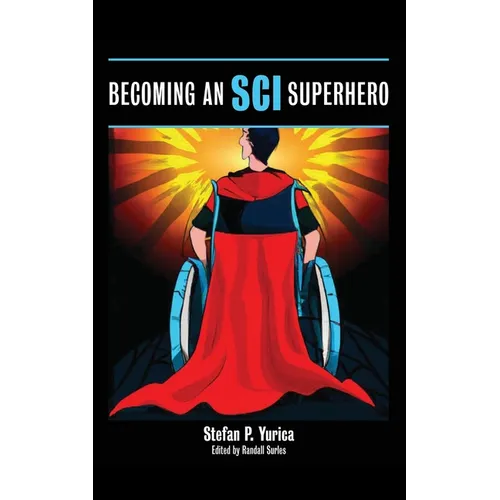 Becoming an SCI Superhero - Paperback