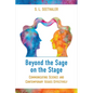 Beyond the Sage on the Stage: Communicating Science and Contemporary Issues Effectively - Hardcover
