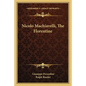 Nicolo Machiavelli, The Florentine - Paperback