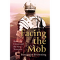 Facing the Mob: Rome, the Crowd, and the New Testament - Hardcover