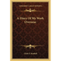 A Diary Of My Work Overseas - Paperback