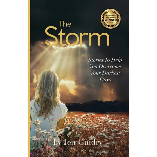 The Storm: Stories To Help You Overcome Your Darkest Days - Paperback