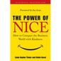 The Power of Nice: How to Conquer the Business World with Kindness - Hardcover
