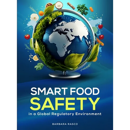 SMART Food Safety in a Global Regulatory Environment - Hardcover