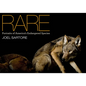 Rare: Portraits of America's Endangered Species - Hardcover