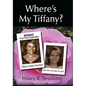 Where's My Tiffany? - Paperback