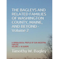 The Bagleys and Related Families of Washington County, Maine, and Beyond: A Genealogical Profile of Our Ancestral Families: Volume 2- In Europe - Paperback