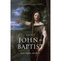 Saint John the Baptist: Priest, Prophet, and Martyr - Hardcover