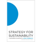 Strategy for Sustainability: A Business Manifesto - Hardcover