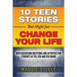 Ten Teen Stories That Might Just Change Your Life: with Discussion Questions and Activities for Students in 7th, 8th and 9th Grade - Paperback