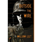 Outside the Wire - Hardcover