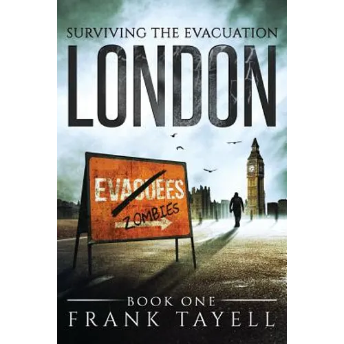 Surviving The Evacuation Book 1: London - Paperback