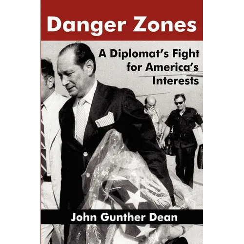 Danger Zones: A Diplomat's Fight for America's Interests - Paperback