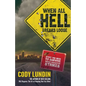 When All Hell Breaks Loose: Stuff You Need to Survive When Disaster Strikes - Paperback