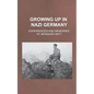 Growing Up in Nazi Germany: Experiences and Memories of Bernard Natt - Paperback