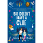 She Doesn't Have a Clue - Hardcover