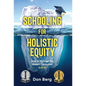 Schooling For Holistic Equity: How To Manage the Hidden Curriculum for K-12 - Hardcover