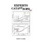 Experts Catastrophe: Chronic fatigue, tiredness, autism, anxiety, depression, sleep and memory problems, indecision, phobias, bipolar, schi - Hardcover