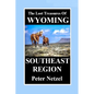 THE LOST TREASURES OF WYOMING-Southeast Region - Paperback