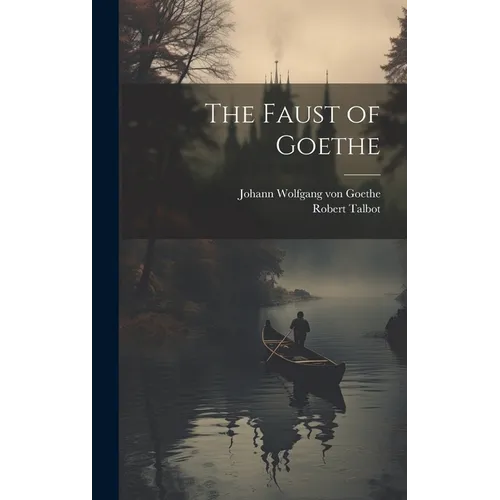 The Faust of Goethe - Hardcover