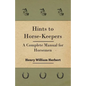 Hints to Horse-Keepers - A Complete Manual for Horsemen - Paperback