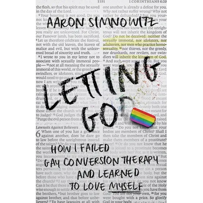Letting Go(d): How I Failed Gay Conversion Therapy and Learned to Love Myself - Paperback