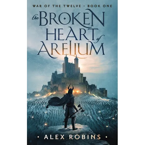 The Broken Heart of Arelium - Paperback