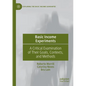 Basic Income Experiments: A Critical Examination of Their Goals, Contexts, and Methods - Paperback