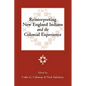 Reinterpreting New England Indians and the Colonial Experience - Paperback
