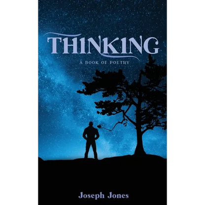 Thinking: A book of Poetry - Hardcover