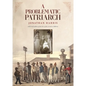 A Problematic Patriarch: Jonathan Harris (with brief outlines of the lives of his seventeen children) - Paperback