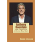 Anthony Bourdain: The Legend of Anthony Bourdain - Paperback