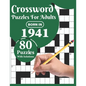 Crossword Puzzles For Adults: Born In 1941: A Special Easy-To-Read Large Print Crossword Puzzle Book For Adults With Medium To Difficult Level With - Paperback