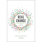 Real Change: Becoming More Like Jesus in Everyday Life (Study Guide with Leader's Notes) - Paperback