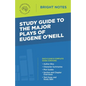 Study Guide to The Major Plays of Eugene O'Neill - Paperback