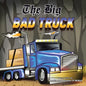 The Big Bad Truck: In Honor of Houston Mckell Iii - Paperback