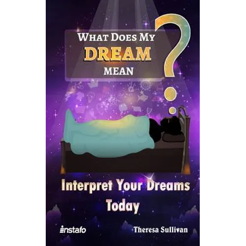 What Does My Dream Mean?: Interpret Your Dreams Today - Paperback