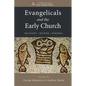 Evangelicals and the Early Church: Recovery, Reform, Renewal - Paperback
