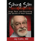 Saving Sam: Drugs, Race, and Discovering the Secrets of Heart Disease - Paperback