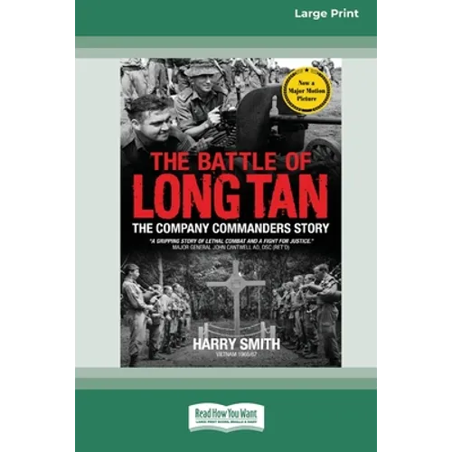 The Battle of Long Tan: The Company Commanders Story [16pt Large Print Edition] - Paperback