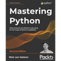 Mastering Python - Second Edition: Write powerful and efficient code using the full range of Python's capabilities - Paperback