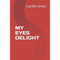 My Eyes Delight - Paperback