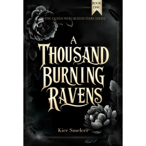 A Thousand Burning Ravens - Hardcover