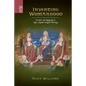 Inventing Womanhood: Gender and Language in Later Middle English Writing - Paperback